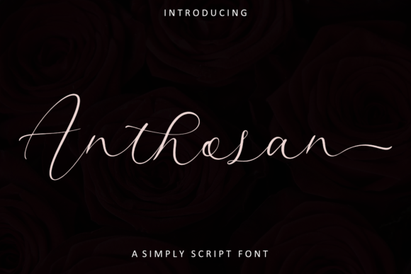 Anthosan: A Modern Script Handwritten Typeface